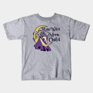 Stay Wild Moon Child Kids T-Shirt